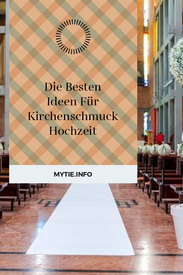 Die Besten Ideen Für Kirchenschmuck Hochzeit